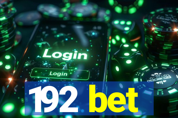 192 bet